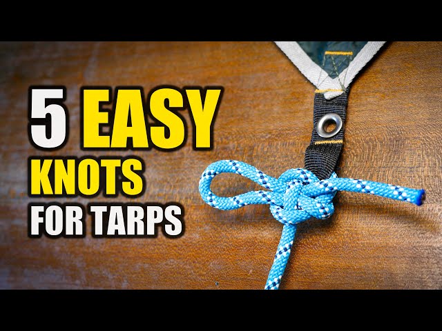 5 Essential Tarp Knots Every Outdoor Enthusiast Should Master